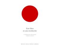 Este libro es una revolución: Un manifiesto para romper patrones y despertar conciencia