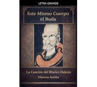 Este Mismo Cuerpo el Buda: La canción del místico Hakuin
