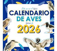 Este no es el típico CALENDARIO DE AVES típicas de 2026