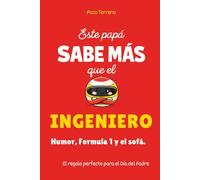 Este papá sabe más que el ingeniero: Humor, Formula 1 y el sofá. El regalo perfecto para el Día del Padre
