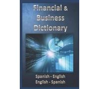 Esteban Bastida Financial & Business Dictionary Spanish - English - (Tascabile)