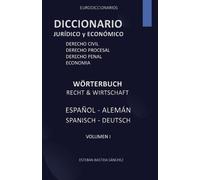 Esteban Bastida Sánch Diccionario jurídico y economía español - alem (Tascabile)