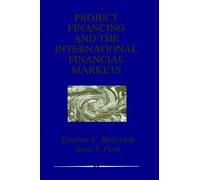 Esteban C. Buljevi Project Financing and the International Fi (Copertina rigida)