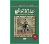 Esteban Felgueras El Santo Cura Brochero (Tascabile)