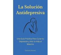 Esteban Jiminez La Solución Antidepresiva (Copertina rigida)