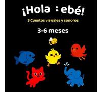Esteban Jose Er ¡Hola Bebé: 3 Cuentos visuales y sonoros para bebés (Tascabile)