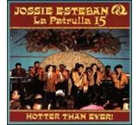 Esteban, Jossie Y Patrulla 15 - Hotter Than Ever