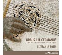 Esteban La Rotta Orbus Ille Germanus: L'art Du Luth Allemand Au XV Siecle (CD)