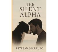 Esteban Marrufo The Silent Alpha (Tascabile)