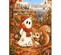Estee & Arden's Cozy Autumn Adventure: A Whimsical Fall Coloring Book