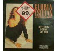 Estefan Gloria - GLORIA ESTEFAN / RHYTHM IS GONNA GET YOU