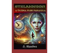 ESTELANNINNI: A ÚLTIMA FLOR PARALELA