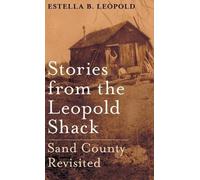 Estella B. Leopold Stories From the Leopold Shack (Copertina rigida)