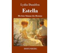 Estella: Die leise Stimme des Herzens
