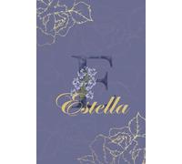 Estella Journal: Monogram E Personalized Floral Notebook for Women Decorative Purple and Gold Monogram Journal, Cute Aesthetic Notebook, Personalized Diary and Birthday Gift for Women Named Estella