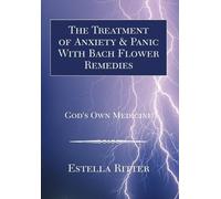 Estella Ritter The Treatment of Anxiety & Panic with Bach Flo (Copertina rigida)