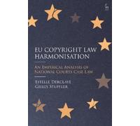 Estelle Derclaye Gilles Stupfle EU Copyright Law Harmonisatio (Copertina rigida)