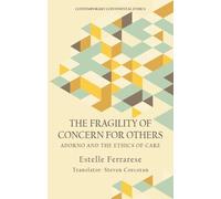 Estelle Ferrarese The Fragility of Concern for Others (Tascabile)