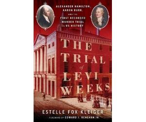Estelle Fox Kleiger The Trial of Levi Weeks (Tascabile)