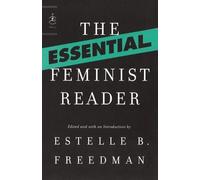 Estelle Freedman The Essential Feminist Reader (Tascabile)