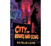 Estelle Laure City of Hooks and Scars-City of Villains, Book (Copertina rigida)