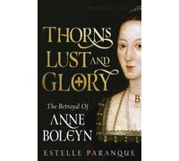 Estelle Paranque Thorns, Lust, and Glory (Copertina rigida)