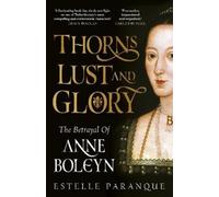 Estelle Paranque Thorns, Lust and Glory (Copertina rigida)