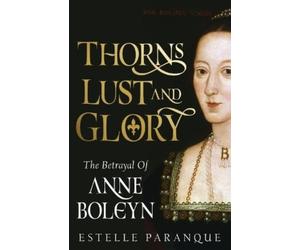 Estelle Paranque Thorns, Lust, and Glory (Copertina rigida)