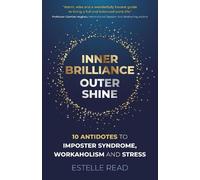 Estelle Read Inner Brilliance, Outer Shine - 10 Antidotes to Imposte (Tascabile)