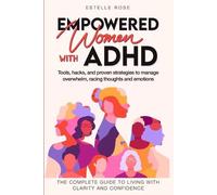 Estelle Rose Empowered Women with ADHD (Tascabile)