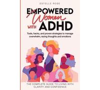 Estelle Rose Empowered Women with ADHD (Tascabile)
