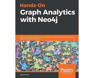 Estelle Scifo Hands-On Graph Analytics with Neo4j (Tascabile)