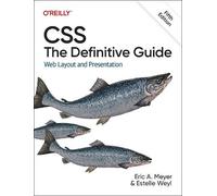 Estelle Weyl Eric Meyer CSS: The Definitive Guide (Tascabile)
