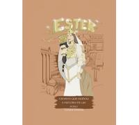 Ester: A rainha que mudou a história de um povo