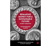 Ester Barinaga Martín Remaking Money for a Sustainable Future (Tascabile)