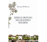 Ester e il profumo del gelsomino testardo