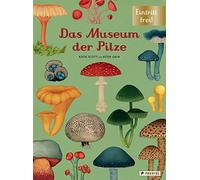 Ester Gaya Katie Scott Ute Löw Das Museum der Pilze: Eintritt (Copertina rigida)