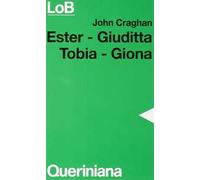 Ester, Giuditta, Tobia, Giona