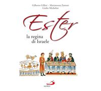 Ester la regina di Israele [Paperback] Zattoni, Mariateresa; Gillini, Gilberto a