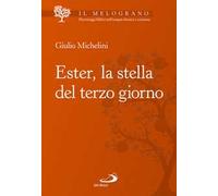 Ester, la stella del terzo giorno