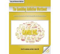 Ester R a Leutenberg John J Liptak The Gambling Addiction Workbook (Tascabile)