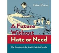 Ester Reiter A Future Without Hate or Need (Tascabile)