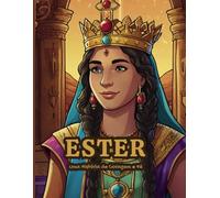 Ester: Uma História de Coragem e Fé