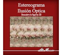Estereograma Ilusión Óptica, Descubre las figuras 3D, Vol. 2: Usa tus Magic Eyes y ve hermosas figuras en 3D, mejora tu visión.