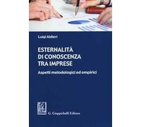 Esternalità di conoscenza tra imprese. Aspetti metodologici ed empirici