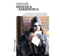 Estetica anestetica. Il corpo, l'estetica e l'immaginario nell'Italia del Boom economico e verso gli anni di Piombo