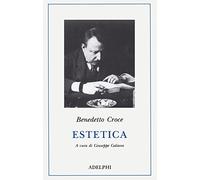 Estetica come scienza dell'espressione e linguistica generale. Teoria e storia