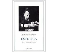 Estetica come scienza dell'espressione e linguistica generale. Teoria e storia