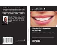 Estética de implantes anteriores: Cobertura panorámica de los factores contribuyentes