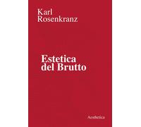Estetica del brutto - [Aesthetica Edizioni]
